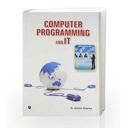 Computer Programming and IT by Ashish Sharma Book-9789380856919