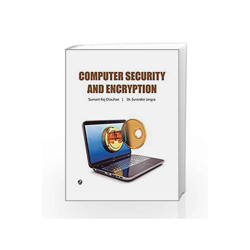 COMPUTER SECURITY AND ENCRYPTION by Sumant Raj Chauhan Book-9789386035578