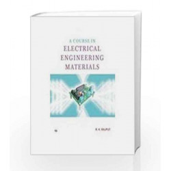 A Course in Electrical Engineering Materials by R.K. Rajput Book-9788131807040