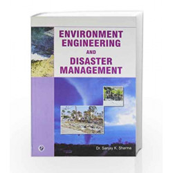 Environment Engineering and Disaster Management by Sanjay K. Sharma Book-9789380856827