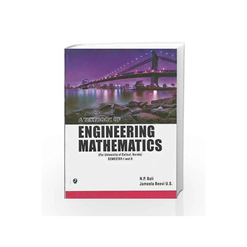 A Textbook of Engineering Mathematics - Sem I & II (University of Calicut, Kerala) by N.P. Bali Book-9789380856223