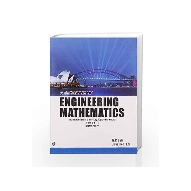 A Textbook of Engineering Mathematics - Sem V (MGU, Kottayam, Kerala) by N.P. Bali Book-9789381159545