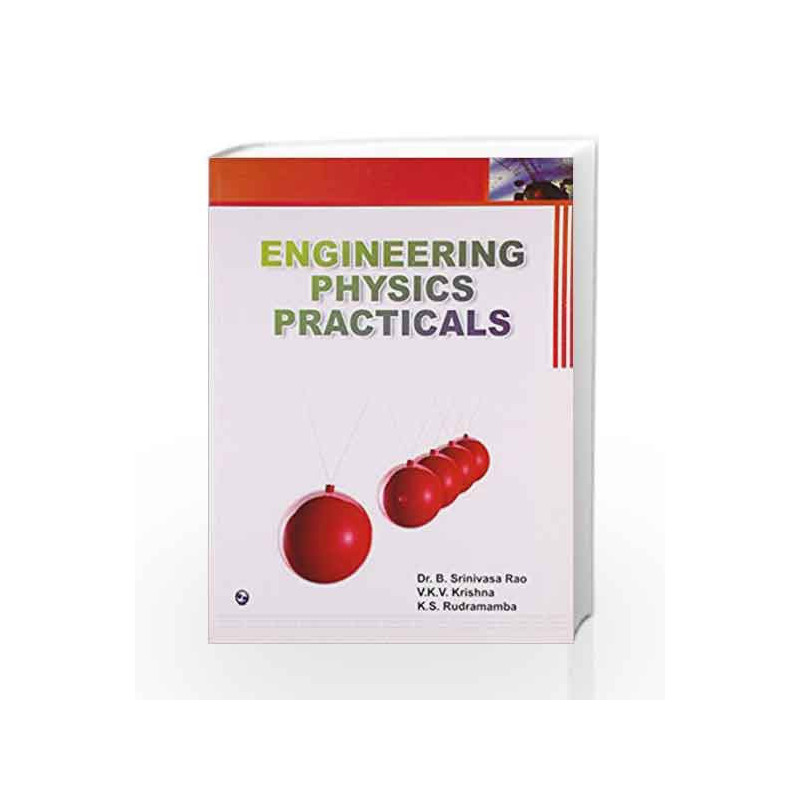 Engineering Physics Practicals by B. Srinivasa Rao Book-9789380856834