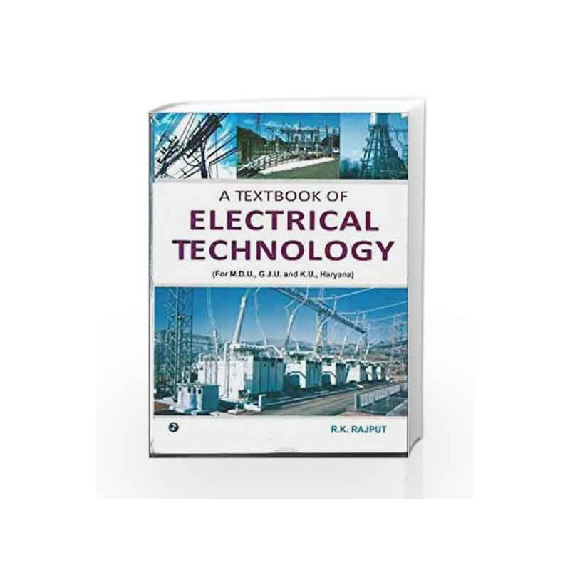 A Textbook of Electrical Technology (M.D.U, G.J.U and K.U, Haryana) by R.K. Rajput Book-9789380386348