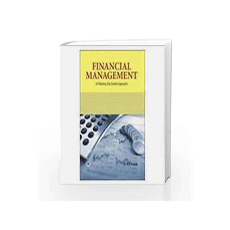 Financial Management: A Planning and Control Approach by M.K. Rastogi Book-9789380386201
