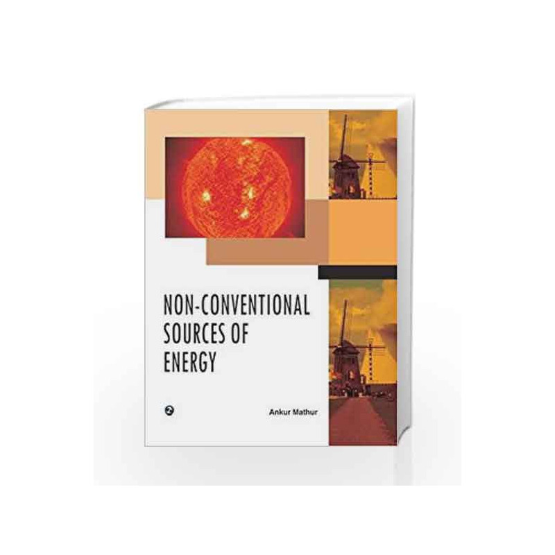 Non-Conventional Sources of Energy by Ankur Mathur Book-9789383828531