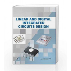 Linear and Digital Integrated Circuits Design by A. Sudhakar Book-9789380386515