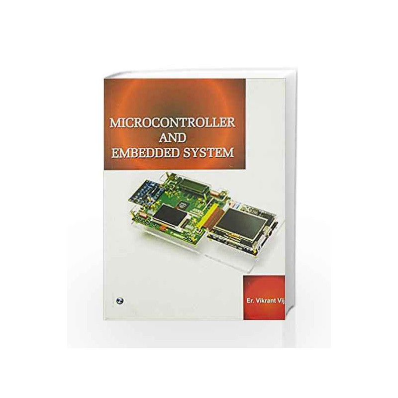 Microcontroller and Embedded System by Er. Vikrant Vij Book-9789381159019