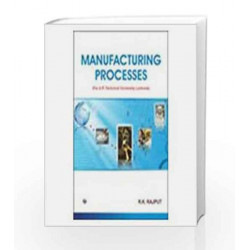 Manufacturing Process by R.K. Rajput Book-9788131806937