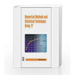 Numerical Methods and Statistical Techniques Using C by Manish Goyal Book-9788131805220