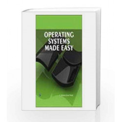 Operating Systems Made Easy by C. Madana Kumar Reddy Book-9788131807439
