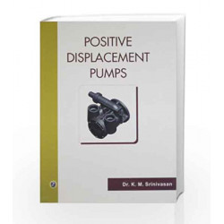 Positive Displacement Pumps by K.M. Srinivasan Book-9789380856681