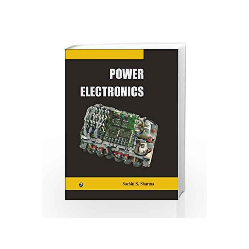 Power Electronics by Sachin S. Sharma Book-9788131803509