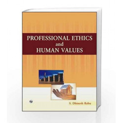 Professional Ethics and Human Values by S. Dinesh Babu Book-9789380386249