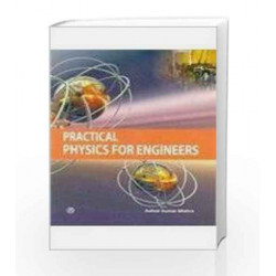 Practical Physics for Engineers by Ashok Kumar Mishra Book-9788131807477