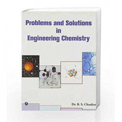 Problems and Solutions in Engineering Chemistry by B.S. Chauhan Book-9788131803264