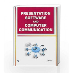 Presentation Software and Computer Communication by J.B. Dixit Book-9789380856360