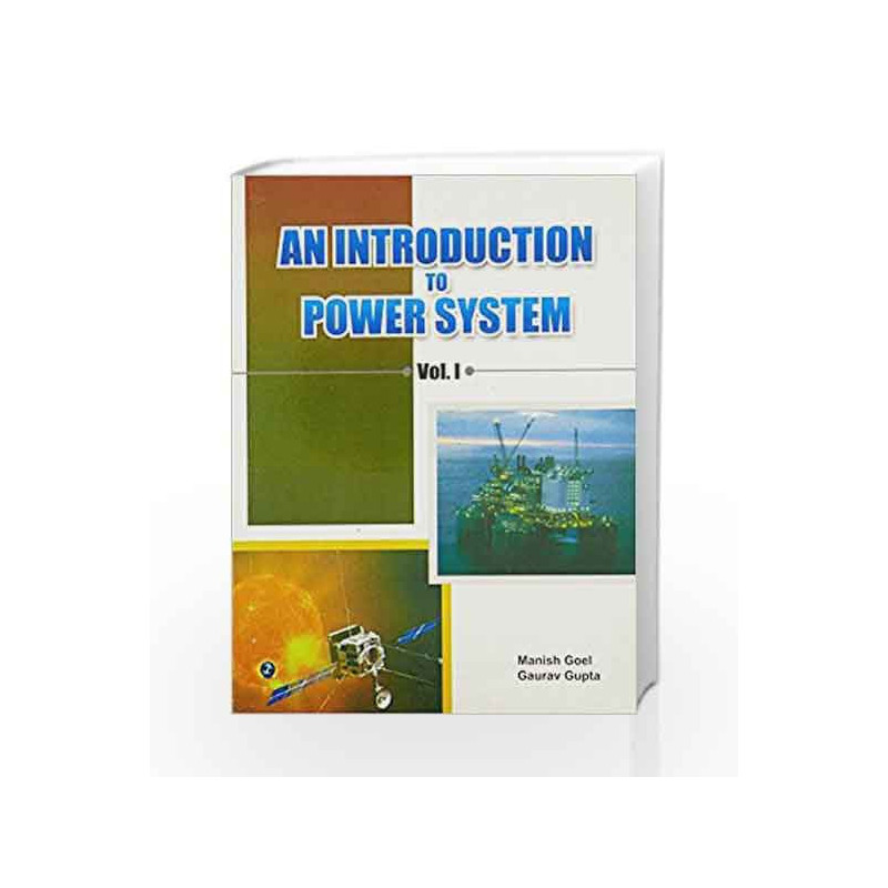 An Introduction to Power System - Vol. 1 by Manish Goel Book-9789380856537