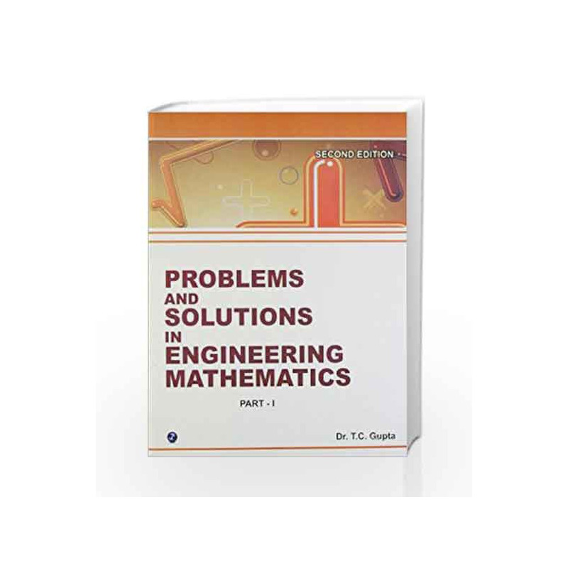 Problems and Solutions in Engineering Mathematics - Sem I & II by T.C. Gupta Book-9789381159330