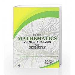 Topics in Mathematics Vector Analysis and Geometry by Kulbhushan Prakash Book-9788131802403