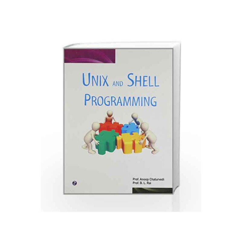 Unix and Shell Programming by Anoop Chaturvedi Book-9789381159057