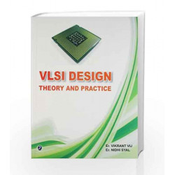 VLSI Design: Theory and Practice by Vikrant Viz Book-9789381159446