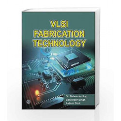 VLSI Fabrication Technology by Balwinder Singh Book-9789381159606