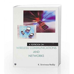 A Textbook on Wireless Communications and Networks by K. Srinivasa Reddy Book-9789380856582