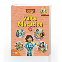 LEARNING PLANET-VALUE EDUCATION - 5 by Sakshi Gupta Book-9789352741366