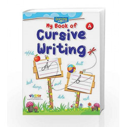 Learning World-My Book of Cursive Writing-A by Board of Editors Book-9789386035332