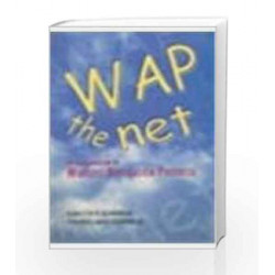 Wap the Net: An Introduction to wireless Application Protocol by Kamlesh N. Agarwala Book-9780333936429