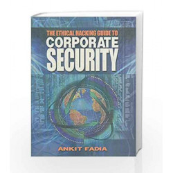 The Ethical Hacking Guide to Corporate Security by Ankit Fadia Book-9781403924452