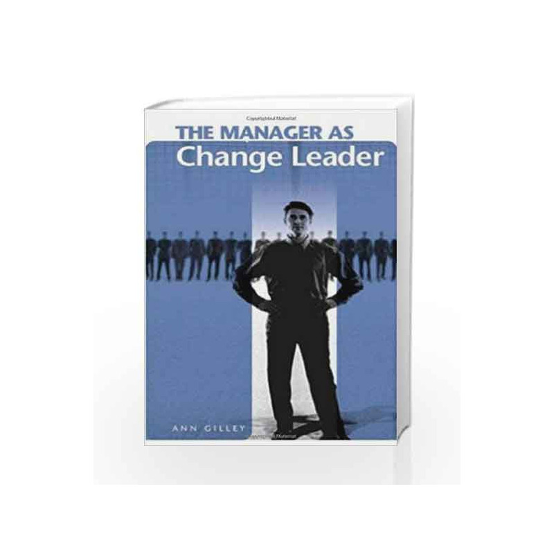 The Manager As Change Leader by Ann Gilley Book-9780275985974