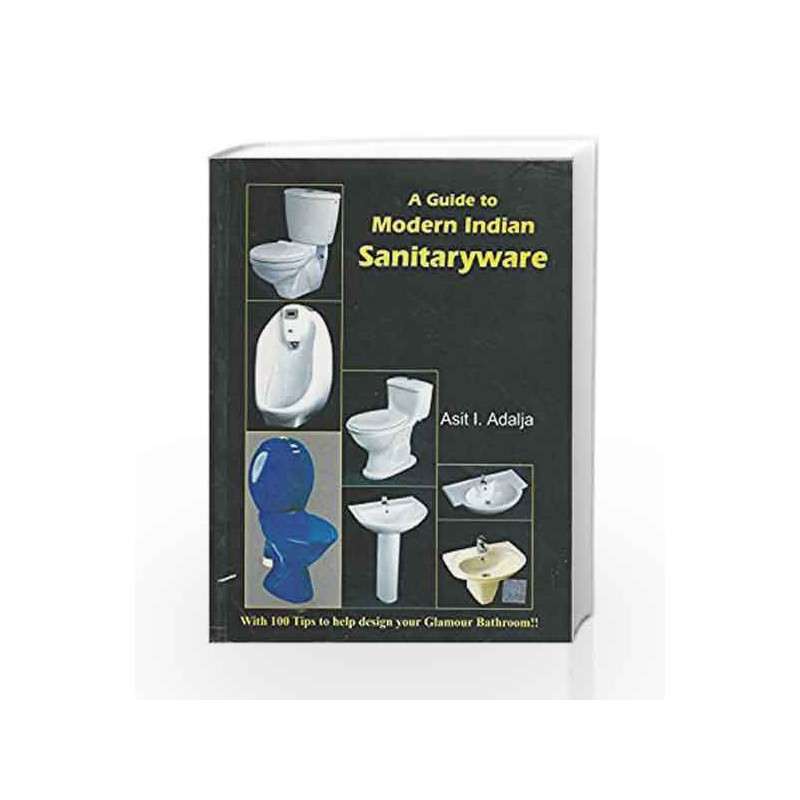 A Guide to Modern Indian Sanitaryware by Adalja Book-9781403910097