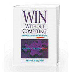 Win Without Competing: Career Success the Right Fit Way by Arlene R. Barro Book-9780230635722