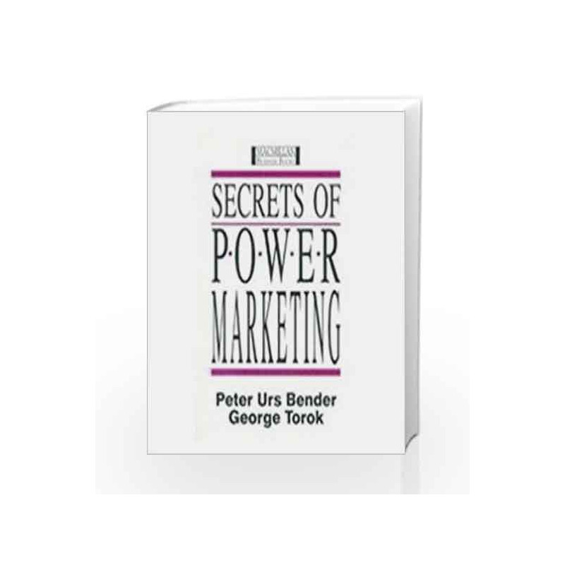 Secrets of Power Marketing by Peter Urs Bender Book-9780333934036