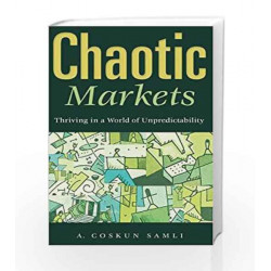 Chaotic Markets: Thriving in a World of Unpredictability by A. Coskun Samli Book-9780275993719