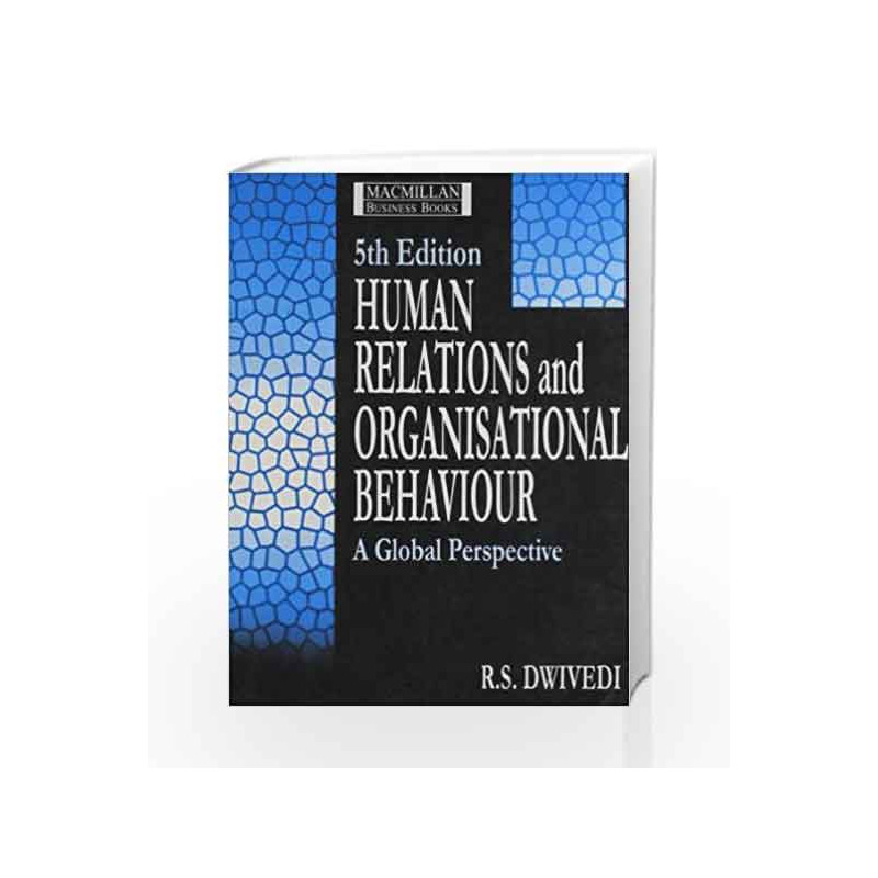 Human Relations and Organisational Behaviour by Dwivedi Book-9780333933305