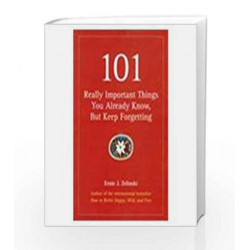 101 Really Important Things You Already Know But Keep Forgetting by Ernie J Zelinski Book-9780230635005