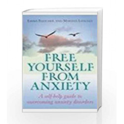 Free Yourself From Anxiety: A Self-Help Guide to Overcoming Anxiety Disorders by Emma Fletcher Book-9780230328471