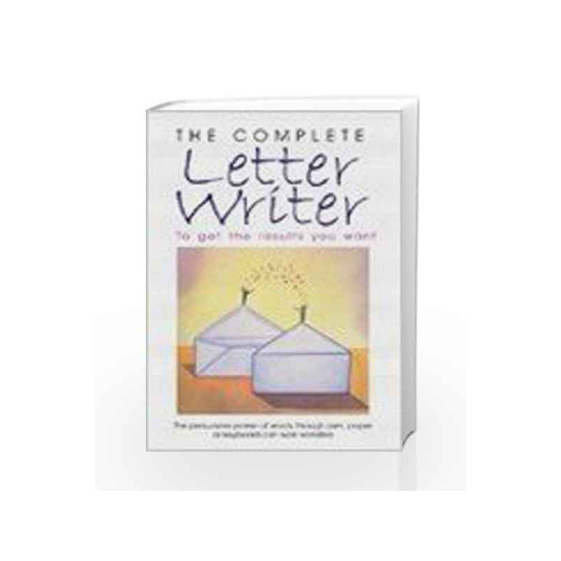 The Complete Letter Writer: To get the results you want by W. Foulsham Book-9780230638815