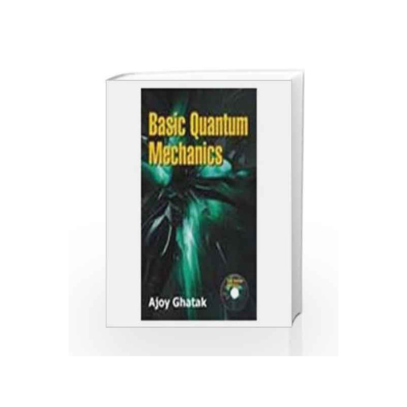 Basic Quantum Mechanics (With CD) by Ghatak Book-9780230639164