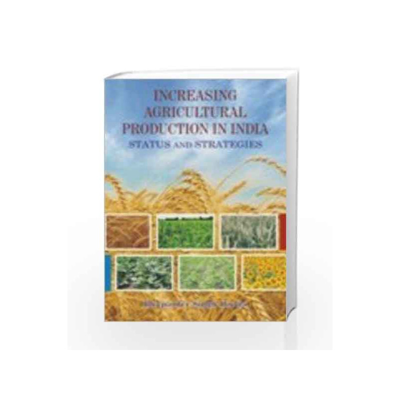 Increasing ÃƒÆ’Ã¢â‚¬Å¡Ãƒâ€šÃ‚Â Agricultural Production in India: Status and Strategies by Hooda B S Book-9780230324275