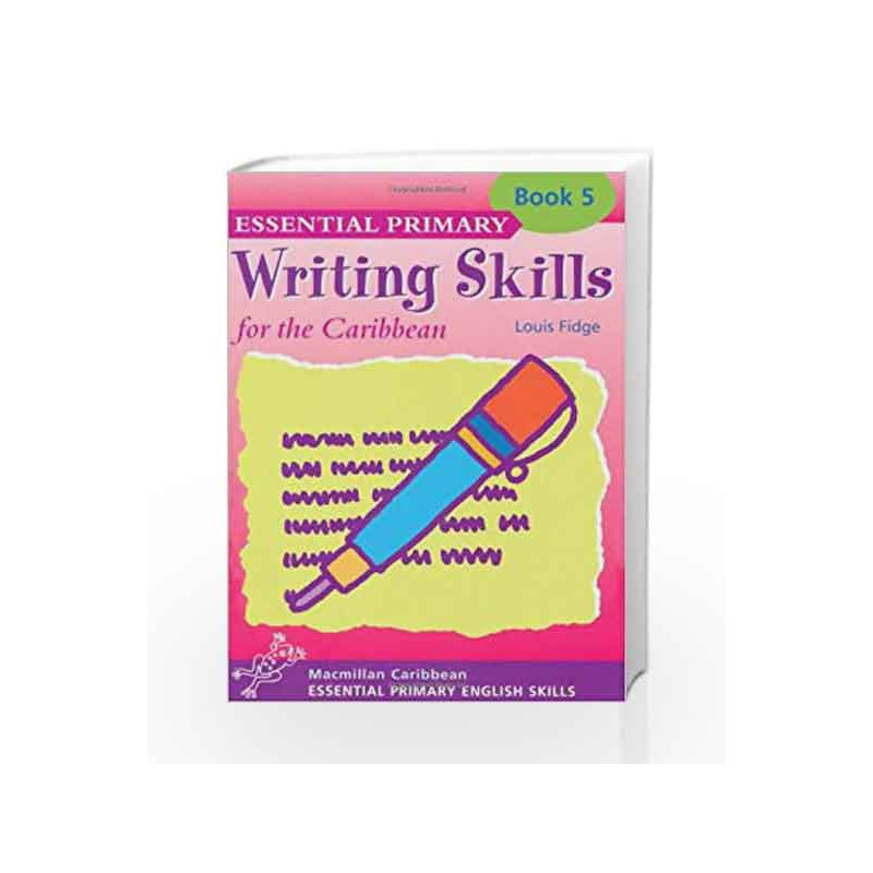 Primary Writing Skills for the Caribbean: Pupil's Book 5 by Louis Fidge Book-9780333930076