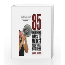 85 Inspiring Ways to Market your Small Business by Jackie Jarvis Book-9780230636200