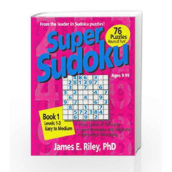 Super Sudoku - Book 1 by James E. Riley Book-9781403929471