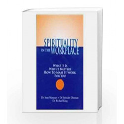 Spirituality in the Workplace: What It Is, Why It Matters, How to Make It Work For You by Joan Marques Book-9780230635036