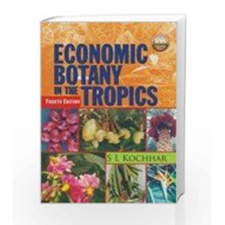 Economic Botany in the Tropics by Kochhar S L Book-9789350590676