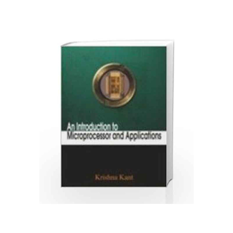 An Introduction to Microprocessor and Applications by Krishna Kant Book-9780230328242