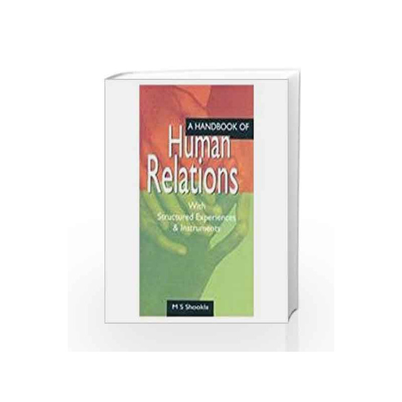 A Handbook of Human Relations: With Structured Experiences and Instruments by M.S. Shookla Book-9781403922267